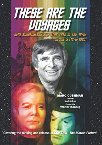 These Are the Voyages: Gene Roddenberry and Star Trek in the 1970's Vol 3 (1978-1980) von Jacob Brown Media Group