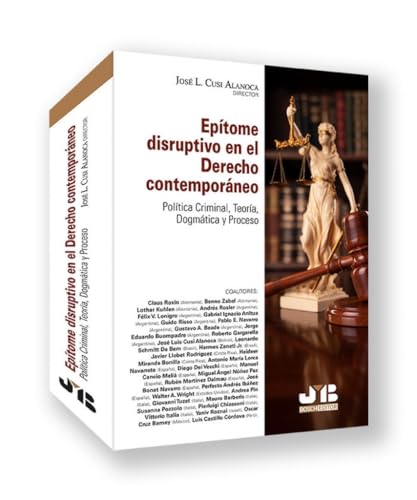 Epítome disruptivo en el derecho contemporáneo: Política criminal, teoría, dogmática y proceso von J.M. BOSCH EDITOR