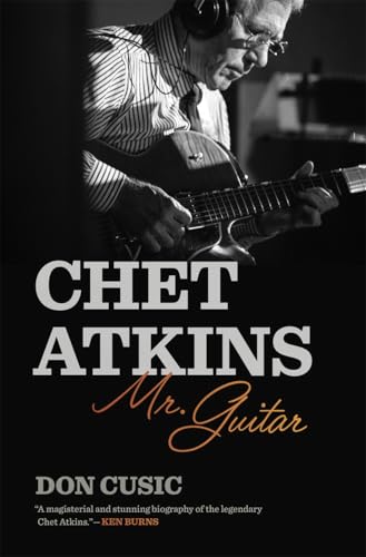 Chet Atkins: Mr. Guitar (Music of the American South) von University of Georgia Press