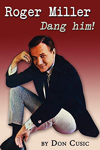 Roger Miller: Dang Him!: A Biography von Brackish Publishing
