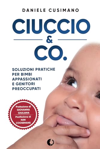 Ciuccio & Co.: Soluzioni pratiche per bimbi appassionati e genitori preoccupati Ciuccio & Co.: Soluzioni pratiche per bimbi appassionati e genitori preoccupati von B