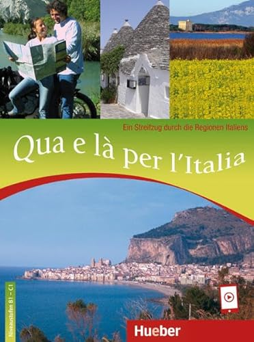 Qua e là per l’Italia: Ein Streifzug durch die Regionen Italiens / Buch mit Audios online von Hueber Verlag
