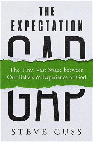 The Expectation Gap: The Tiny, Vast Space between Our Beliefs and Experience of God von Zondervan