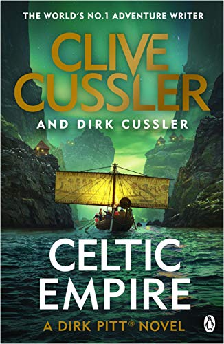 Celtic Empire: Dirk Pitt #25 (The Dirk Pitt Adventures, 25, Band 25) von Penguin