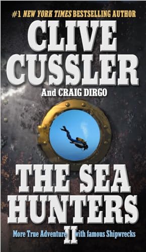 The Sea Hunters II: More True Adventures With Famous Shipwrecks