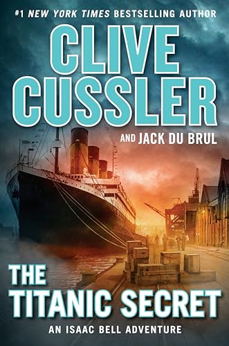 The Titanic Secret (An Isaac Bell Adventure, Band 11)