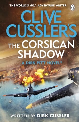 Clive Cussler’s The Corsican Shadow: A Dirk Pitt adventure (27) (Dirk Pitt, 27)