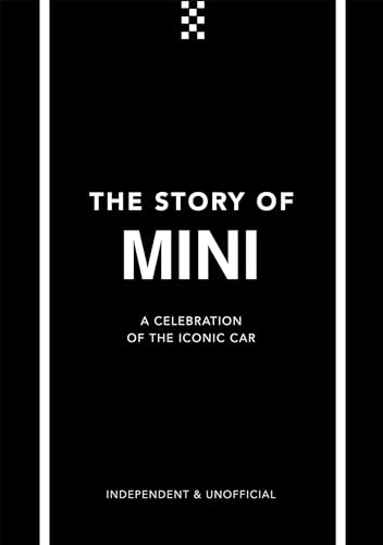 The Story of Mini: A Tribute to the Iconic Car (Little Book of Transportation)