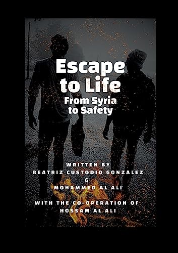 Escape to Life: From Syria to Safety