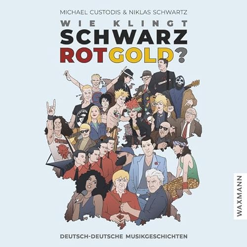 Wie klingt Schwarz-Rot-Gold?: Deutsch-deutsche Musikgeschichten von Waxmann