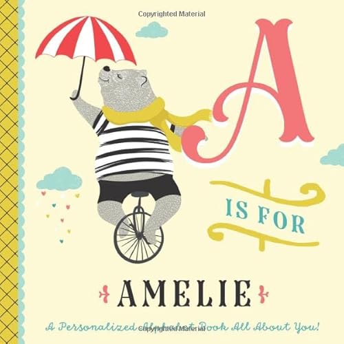 A is for Amelie: A Personalized Alphabet Book All About You! (Personalized Children's Book)