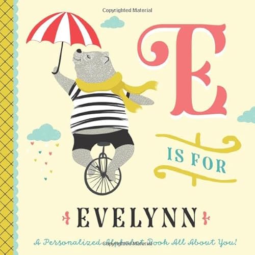 E is for Evelynn: A Personalized Alphabet Book All About You! (Personalized Children's Book) von Independently published