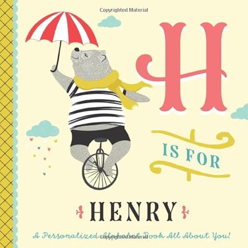 H is for Henry: A Personalized Alphabet Book All About You! (Personalized Children's Book)
