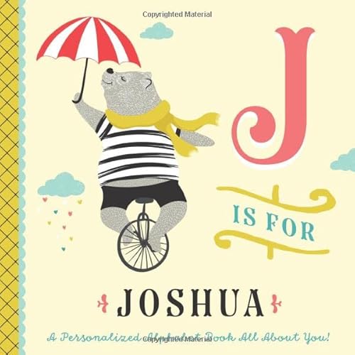 J is for Joshua: A Personalized Alphabet Book All About You! (Personalized Children's Book)