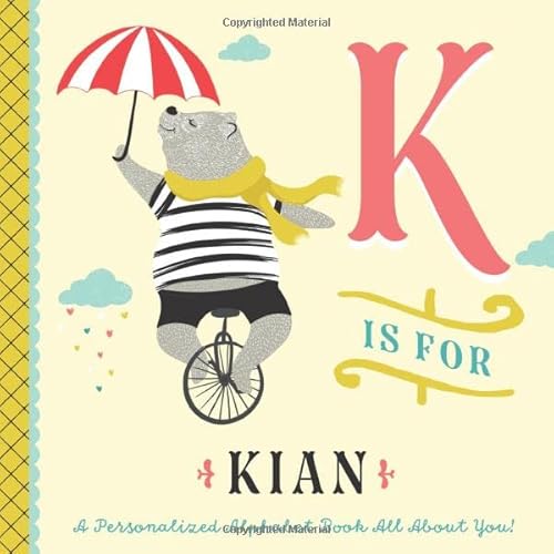 K is for Kian: A Personalized Alphabet Book All About You! (Personalized Children's Book)