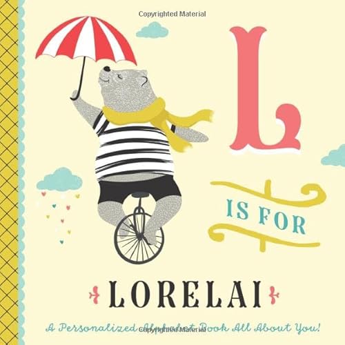 L is for Lorelai: A Personalized Alphabet Book All About You! (Personalized Children's Book)