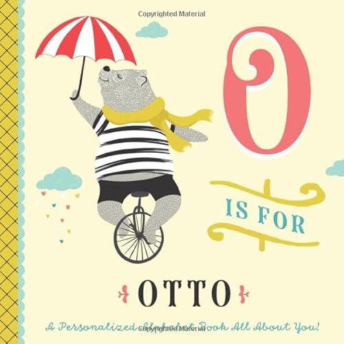 O is for Otto: A Personalized Alphabet Book All About You! (Personalized Children's Book) von Independently published