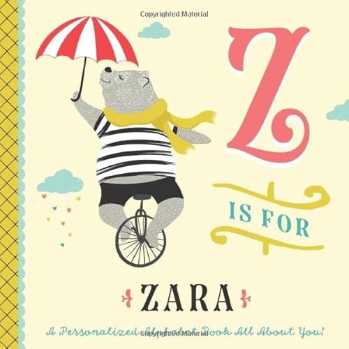 Z is for Zara: A Personalized Alphabet Book All About You! (Personalized Children's Book)