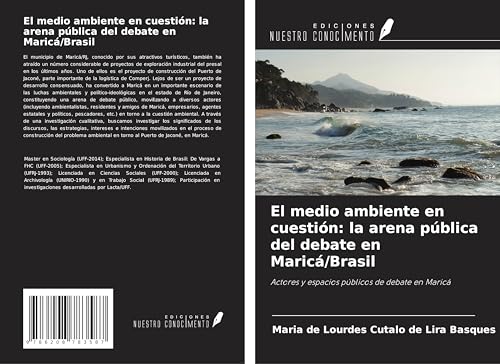El medio ambiente en cuestión: la arena pública del debate en Maricá/Brasil: Actores y espacios públicos de debate en Maricá von Ediciones Nuestro Conocimiento