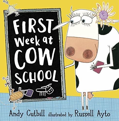 First Week at Cow School: A funny farmyard story, perfect for children starting school First Week at Cow School: A funny farmyard story, perfect for children starting school