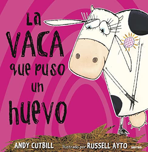 La vaca que puso un huevo (Serres, Band 72)