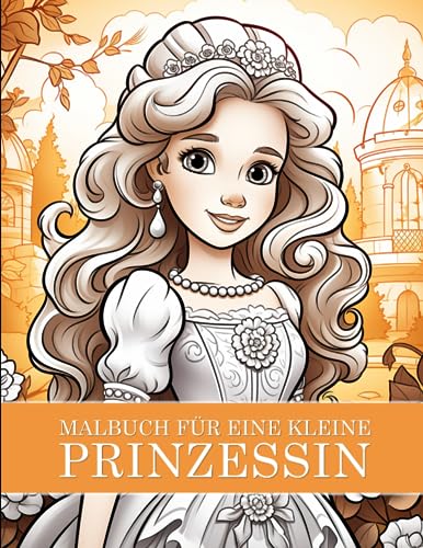 Malbuch Prinzessin für Mädchen 100 Motive: süßes Prinzessinnen Ausmalbuch im Großformat von Independently published