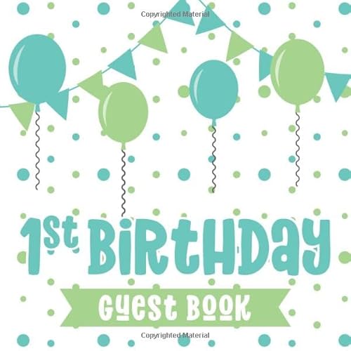 1st Birthday Guest Book: Keepsake Guest Sign In with Space For Comments, Blue & Green Theme (With Bonus Gift Log, Size 8.5x8.5, Band 1)