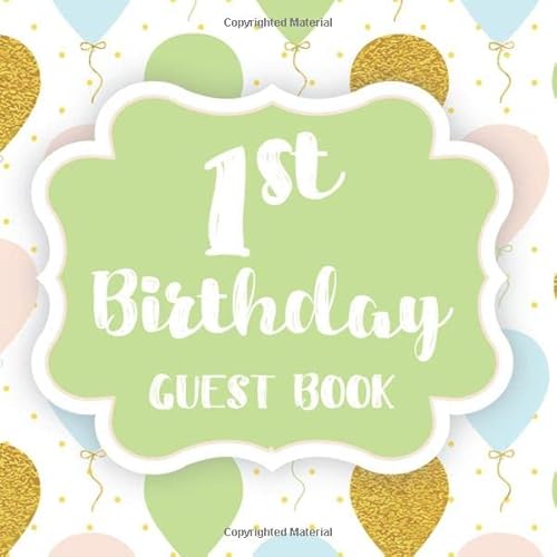 1st Birthday Guest Book: Keepsake Guest Sign In with Space For Comments, Green Theme (With Bonus Gift Log, Size 8.5x8.5, Band 1)