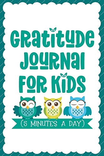 5 Minute Gratitude Journal For Kids: Daily Activity Book For Young Boys and Girls (Size 6x9, Band 1) von Independently published