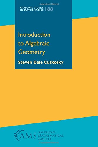 Introduction to Algebraic Geometry (Graduate Studies in Mathematics, 188, Band 188)