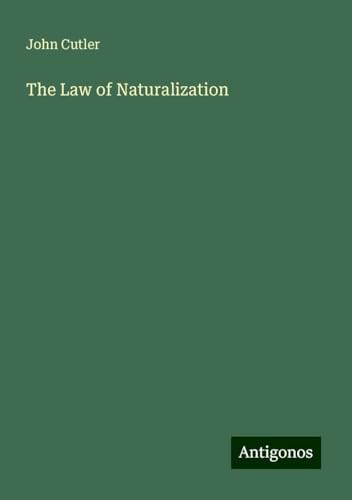 The Law of Naturalization von Antigonos Verlag