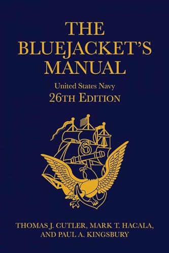 The Bluejacket's Manual: United States Navy von Naval Institute Press