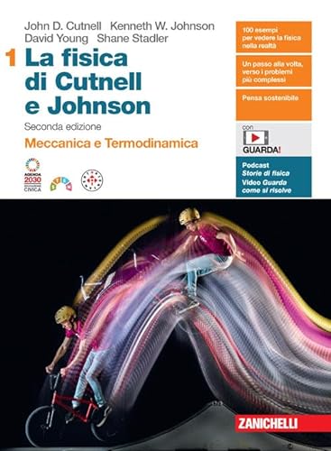 La fisica di Cutnell e Johnson. Per le Scuole superiori. Con espansione online. Meccanica e termodinamica (Vol. 1)