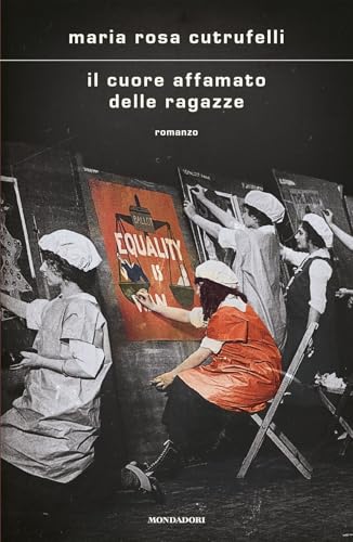Il cuore affamato delle ragazze (Scrittori italiani e stranieri) von Mondadori
