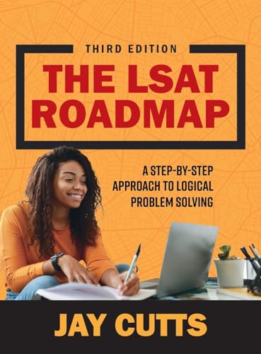The LSAT Roadmap: A Step-by-Step Approach to Logical Problem Solving von Cognella Academic Publishing