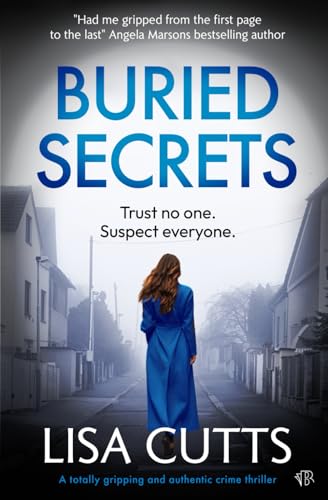 Buried Secrets: A totally gripping and authentic crime thriller (The East Rise Series, Band 2)