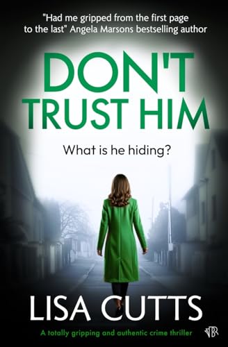Don't Trust Him: A totally gripping and authentic crime thriller von Bloodhound Books