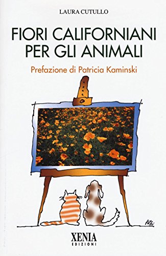 Fiori californiani per gli animali (L' altra scienza) von Xenia