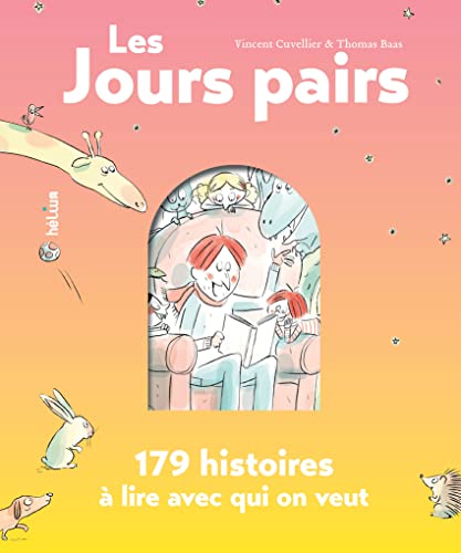 Les Jours pairs: 179 histoires à lire avec qui on veut