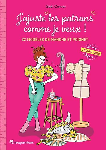 J'ajuste les patrons comme je veux ! - 32 modèles de manche et poignet J'ajuste les patrons comme je veux ! - 32 modèles de manche et poignet