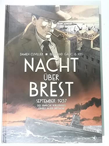 Nacht über Brest: September 1937 – Der spanische Bürgerkrieg landet in der Bretagne