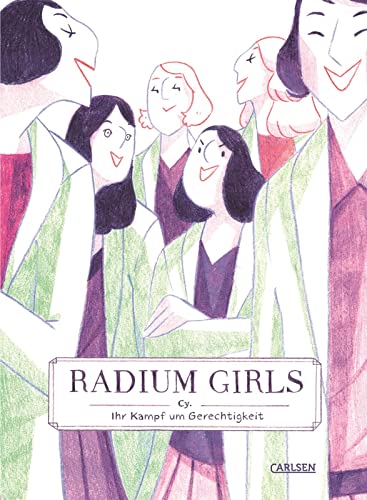 Radium Girls - Ihr Kampf um Gerechtigkeit: Eine wahre Geschichte von mutigen Frauen