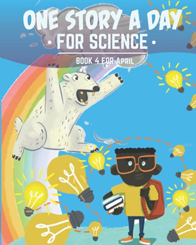 One Story a Day for Science: Book 4 for April