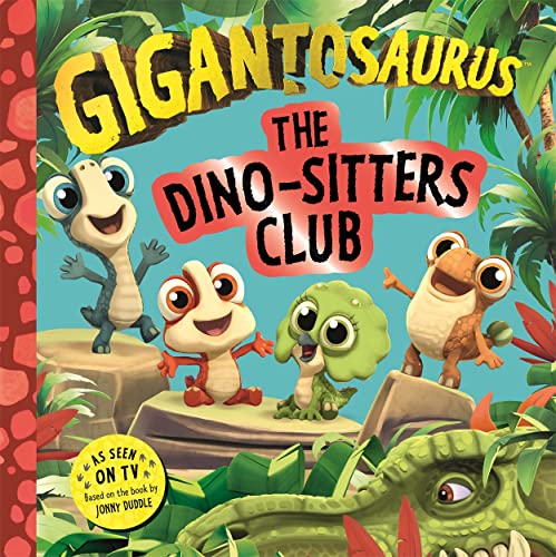Gigantosaurus - The Dino-Sitters Club Gigantosaurus - The Dino-Sitters Club von Templar Publishing