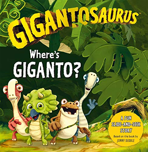 Gigantosaurus: Where's Giganto?: An interactive dinosaur slider book! (Giganto Tie In)