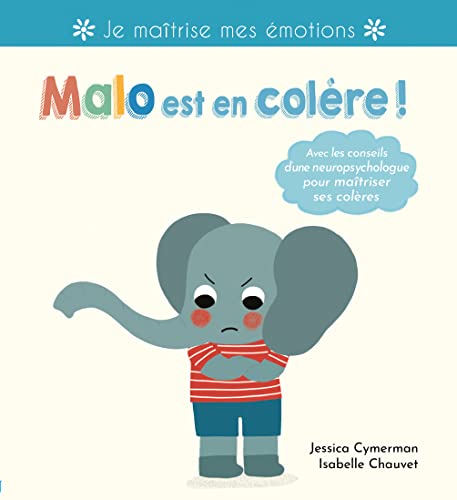 Malo est en colère !: J'apprivoise mes émotions