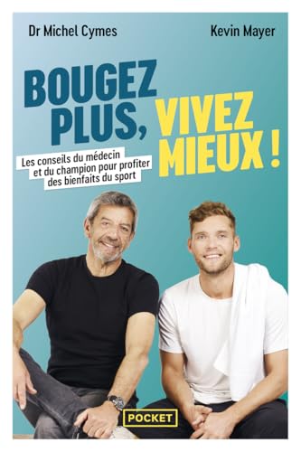 Bougez plus, vivez mieux !: Les conseils du médecin et du champion pour profiter des bienfaits du sport von POCKET