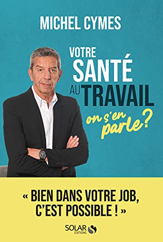Votre santé au travail, on s'en parle ? Votre santé au travail, on s'en parle ? von SOLAR
