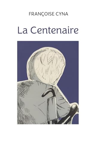 La Centenaire von Librinova