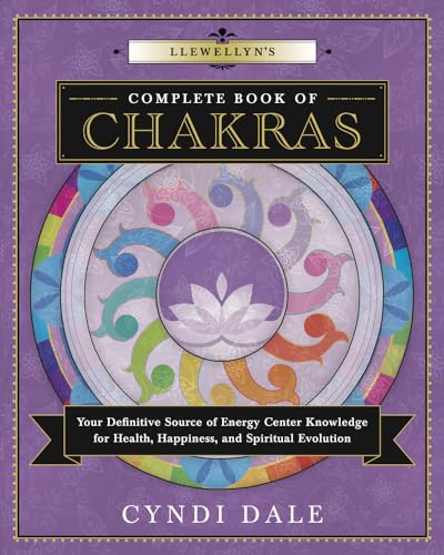 Llewellyn's Complete Book of Chakras: Your Definitive Source of Energy Center Knowledge for Health, Happiness, and Spiritual Evolution (Llewellyn's Complete Book, 8, Band 7) Llewellyn's Complete Book of Chakras: Your Definitive Source of Energy Center Knowledge for Health, Happiness, and Spiritual Evolution (Llewellyn's Complete Book, 8, Band 7)